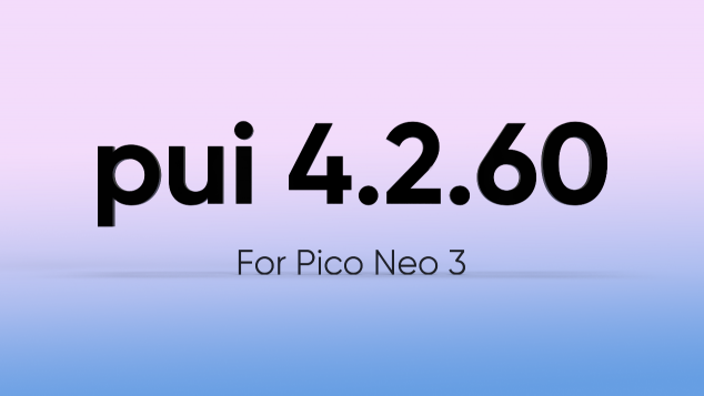 PUI 4.2.60版本更新，Neo 3暗光環(huán)境下定位追蹤優(yōu)化明顯